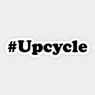 Hashtag Upcycle (Black text) Sticker